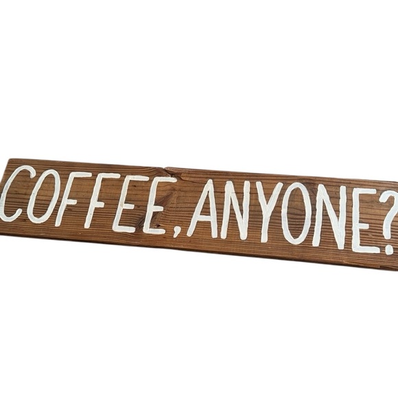 Coffee Anyone Sign Real Wood - Picture 1 of 2